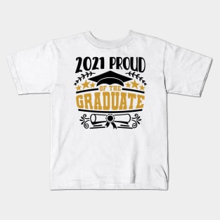 2021 Proud Of The Graduate Graduation Gift Kids T-Shirt